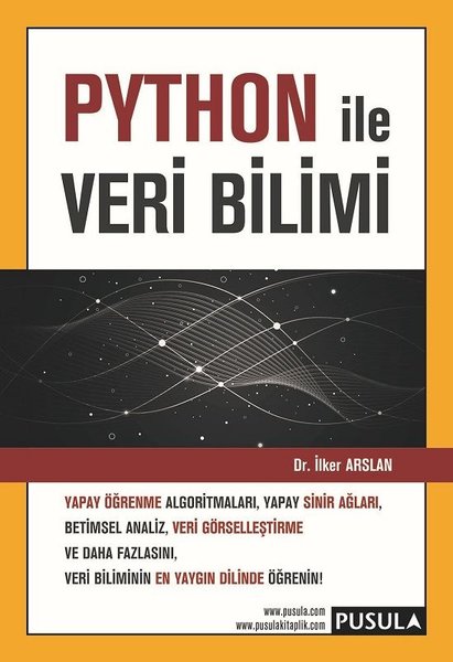 Python ile Veri Bilimi Dr. İlker Arslan  - Kitap