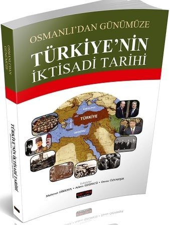 Osmanlıdan Günümüze Türkiye'nin İktisadi Tarihi Prof. Dr. Mehmet Dikkaya  - Kitap