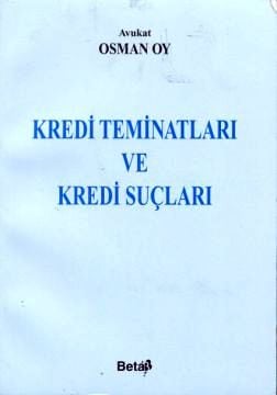 Kredi Teminatları ve Kredi Suçları Osman Oy  - Kitap