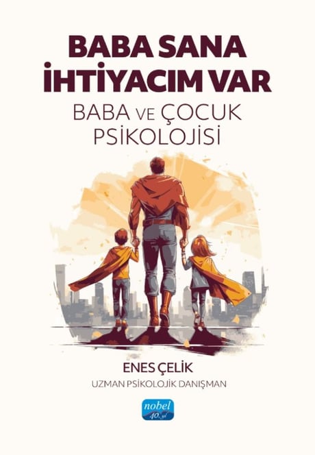 Baba Sana İhtiyacım Var Baba ve Çocuk Psikolojisi Enes Çelik  - Kitap