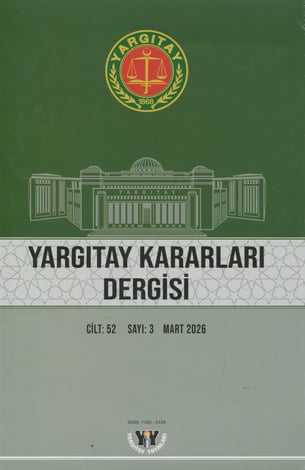 Yargıtay Kararları Dergisi Cilt:52 Sayı:3 Mart 2026