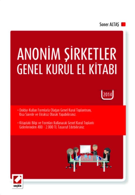 Anonim Şirketler Genel Kurul El Kitabı (2013 Yılı Olağan Genel Kurul Toplantısı İçin Hazırlanan Belgeler Eki ile) Soner Altaş  - Kitap