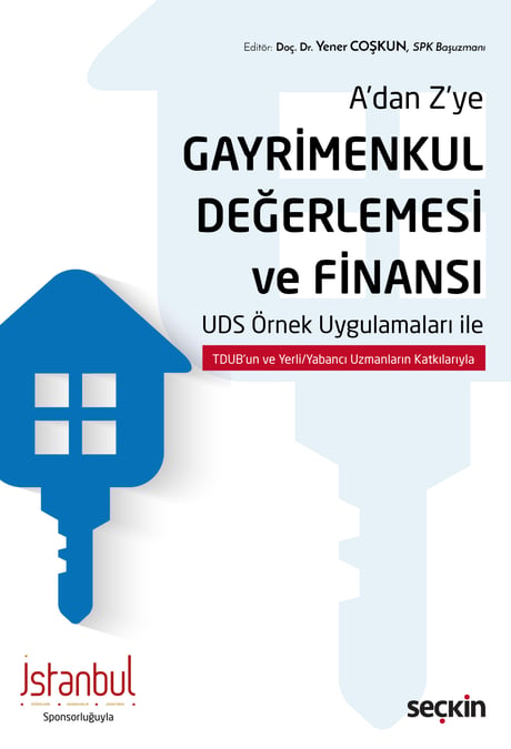 A'dan Z'ye Gayrimenkul Değerlemesi ve Finansı UDS Örnek Uygulamaları ile Doç. Dr. Yener Coşkun  - Kitap