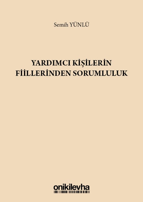 Yardımcı Kişilerin Fiillerinden Sorumluluk Dr. Semih Yünlü  - Kitap