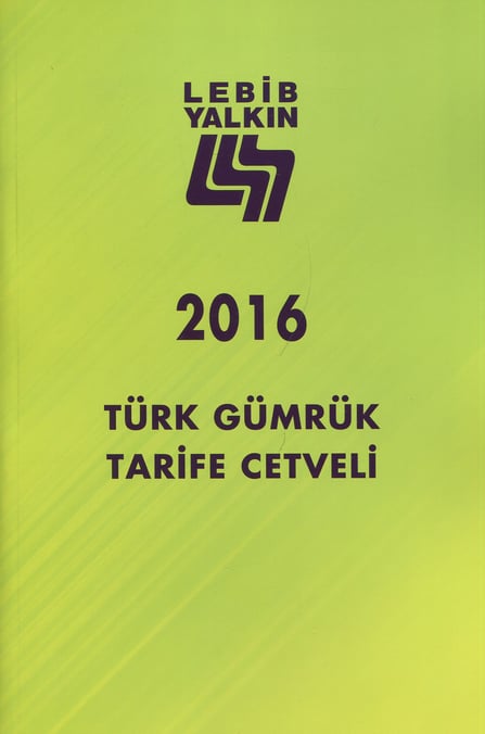 2016 Türk Gümrük Tarife Cetveli Yazar Belirtilmemiş  - Kitap