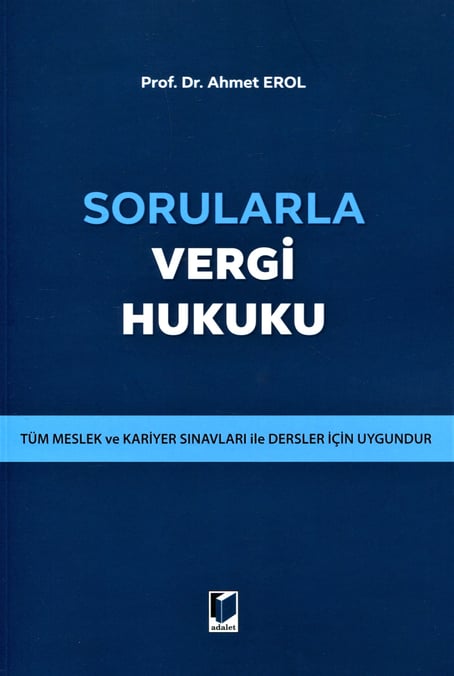 Sorularla Vergi Hukuku Prof. Dr. Ahmet Erol  - Kitap