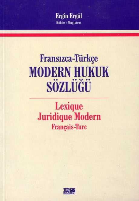 Fransızca – Türkçe Modern Hukuk Sözlüğü Ergin Ergül  - Kitap