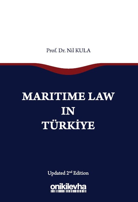 Maritime Law in Türkiye Prof. Dr. Nil Kula  - Kitap