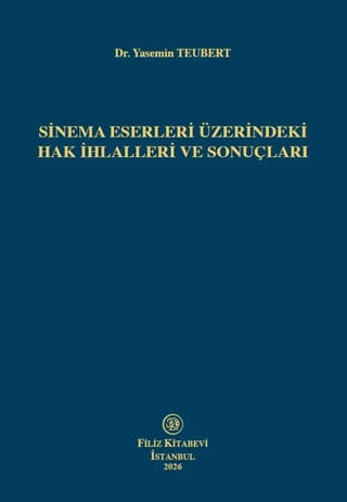 Sinema Eserleri Üzerindeki Hak İhlalleri ve Sonuçları