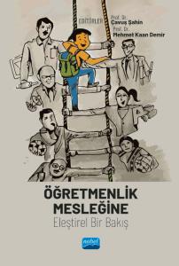 Öğretmenlik Mesleğine Eleştirel Bir Bakış Prof. Dr. Çavuş Şahin, Prof. Dr. Mehmet Kaan Demir  - Kitap