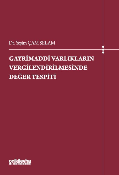 Gayrimaddi Varlıkların Vergilendirilmesinde Değer Tespiti Dr. Yeşim Çam Selam  - Kitap