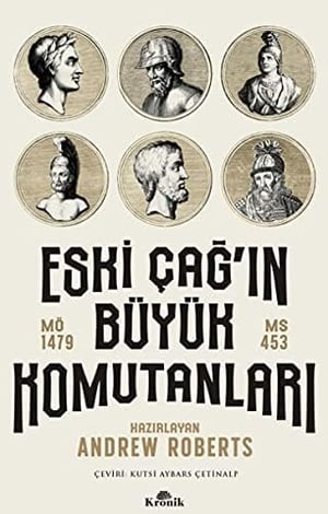Eski Çağ'ın Büyük Komutanları