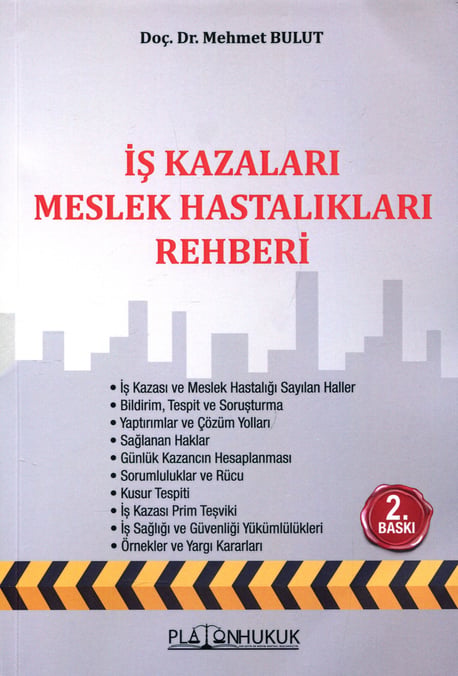 İş Kazaları Meslek Hastalıkları Rehberi Doç. Dr. Mehmet Bulut  - Kitap