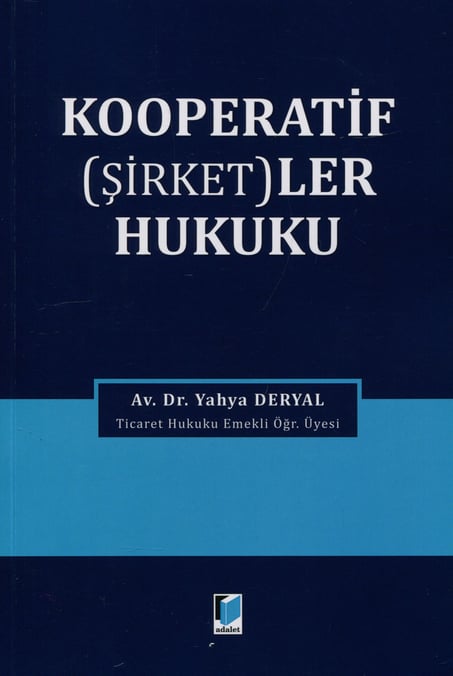Kooperatif (Şirketler) Hukuku Av. Dr. Yahya Deryal  - Kitap