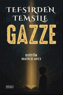 Tefsirden Temsile Gazze Hatice Avcı  - Kitap