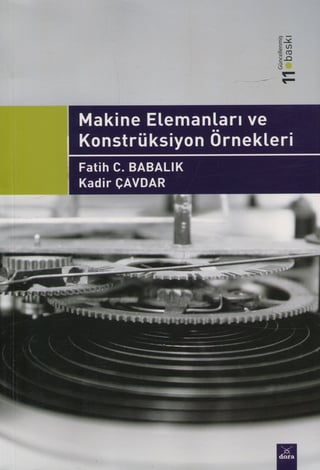 Makine Elemanları ve Konstrüksiyon Örnekleri