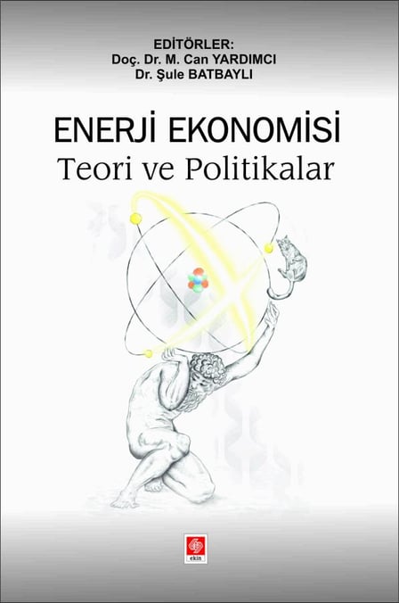 Enerji Ekonomisi Teori ve Politikalar M. Can Yardımcı  - Kitap