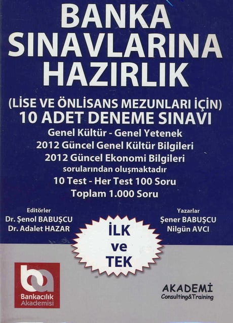 Banka Sınavlarına Hazırlık (Lise ve Önlisans Mezunları İçin Fasikül) 10 Adet Deneme Sınavı Dr. Şenol Babuşcu, Dr. Adalet Hazar  - Kitap