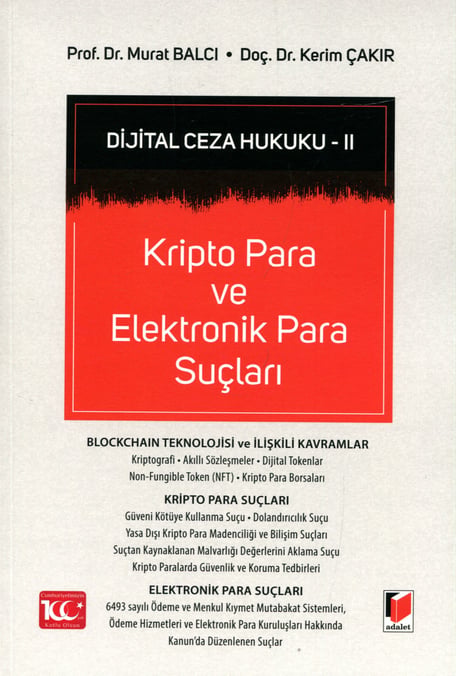 Dijital Ceza Hukuku – II Kripto Para ve Elektronik Para Suçları Prof. Dr. Murat Balcı, Doç. Dr. Kerim Çakır  - Kitap