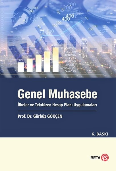Genel Muhasebe İlkeler ve Tekdüzen Hesap Planı Uygulamaları Prof. Dr. Gürbüz Gökçen  - Kitap