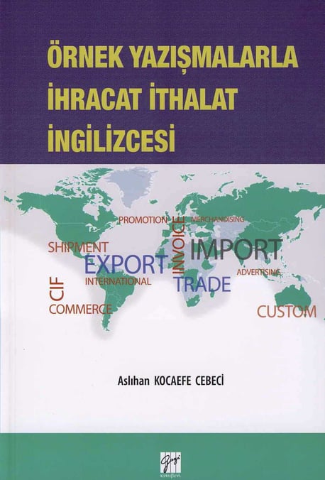 Örnek Yazışmalarla İhracat İthalat İngilizcesi Aslıhan Kocaefe Cebeci  - Kitap