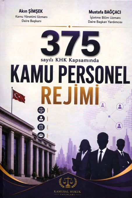 375 Sayılı KHK Kapsamında Kamu Personel Rejimi Akın Şimşek, Mustafa Bağçacı  - Kitap