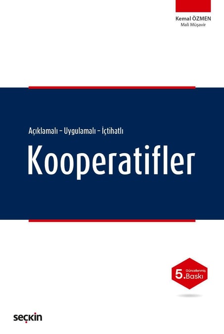 Açıklamalı – Uygulamalı – İçtihatlı Kooperatifler Kemal Özmen  - Kitap