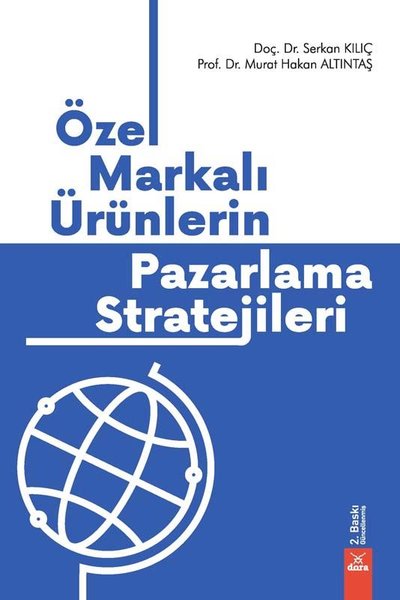 Özel Markalı Ürünlerin Pazarlama Stratejileri Prof. Dr. Murat Hakan Altıntaş, Doç. Dr. Serkan Kılıç  - Kitap