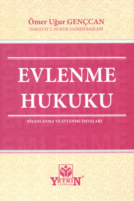 Evlenme Hukuku Nişanlanma ve Evlenme Davaları Ömer Uğur Gençcan  - Kitap