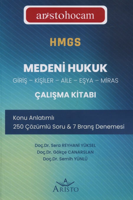 Aristohocam HMGS Medeni Hukuk Çalışma Kitabı Konu Anlatımlı – 250 Çözümlü Soru & 7 Branş Denemesi Doç. Dr. Sera Reyhani Yüksel, Doç. Dr. Gökçe Canarslan, Doç. Dr. Semih Yünlü  - Kitap