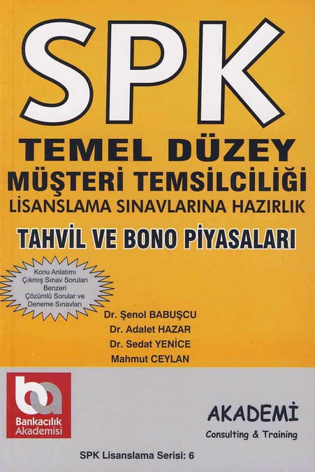 SPK Temel Düzey, Tahvil ve Bono Piyasaları Şenol Babuşcu, Adalet Hazar, Sedat Yenice, Mahmut Ceylan  - Kitap