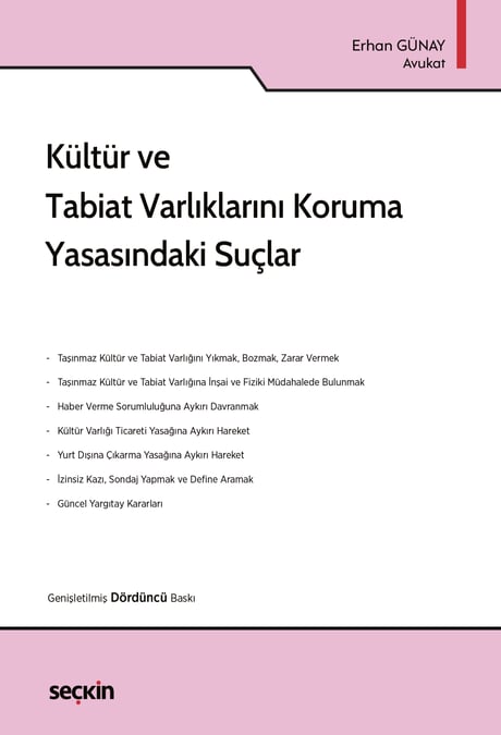 Kültür ve Tabiat Varlıklarını Koruma Yasasındaki Suçlar Erhan Günay  - Kitap