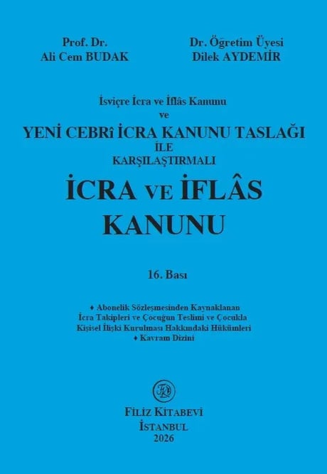 Karşılaştırmalı İcra ve İflas Kanunu Prof. Dr. Ali Cem Budak, Dr. Öğr. Üyesi Dilek Aydemir  - Kitap
