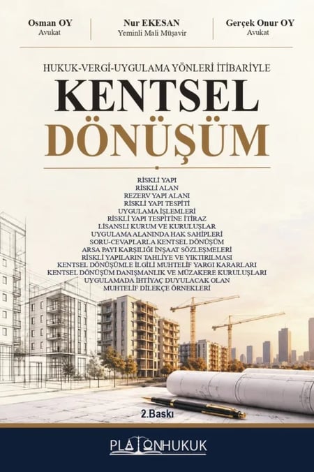 Hukuk – Vergi – Uygulama Yönleri İtibariyle Kentsel Dönüşüm Osman Oy, Nur Ekesan, Gerçek Onur Oy  - Kitap