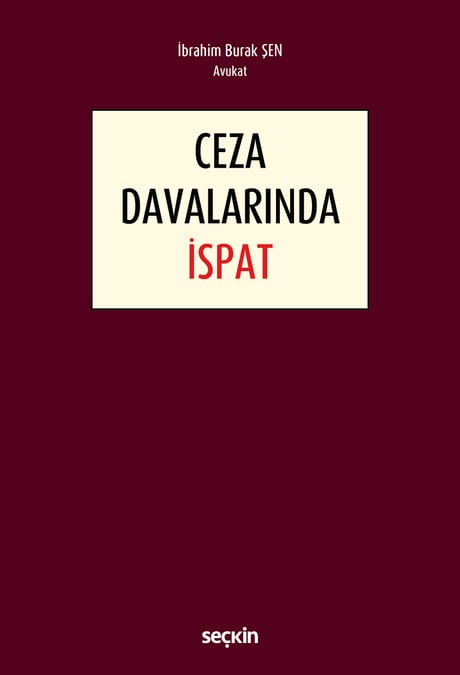 Ceza Davalarında İspat İbrahim Burak Şen  - Kitap