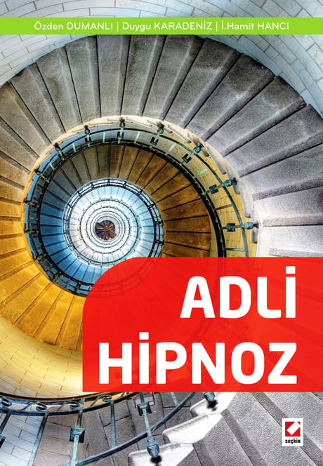 Adli Hipnoz Özden Dumanlı, Duygu Karadeniz, Prof. Dr. İ. Hamit Hancı  - Kitap