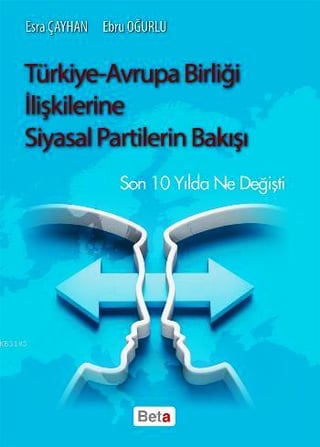 Türkiye – Avrupa Birliği İlişkilerine Siyasal Partilerin Bakışı
