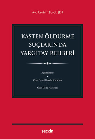 Kasten Öldürme Suçlarında Yargıtay Rehberi