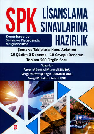 SPK Lisanslama Sınavlarına Hazırlık
Konu Anlatımı – Deneme