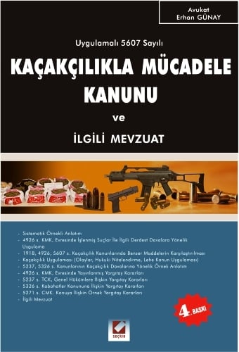 Kaçakçılıkla Mücadele Kanunu ve İlgili Mevzuat Erhan Günay  - Kitap