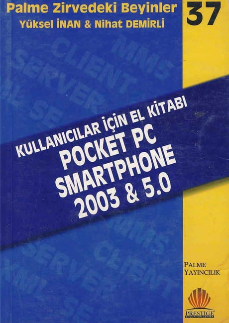 Kullanıcılar için El Kitabı Pocket PC Smartphone 2003 & 5.0 Yüksel İnan, Nihat Demirli  - Kitap