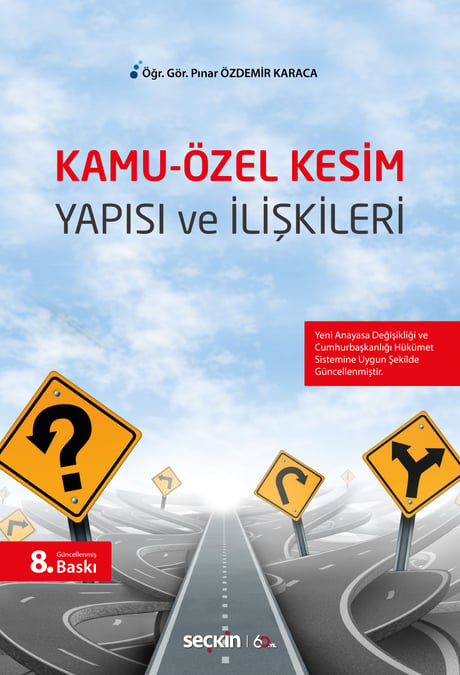 Kamu–Özel Kesim Yapısı ve İlişkileri Öğr. Gör. Pınar Özdemir Karaca  - Kitap