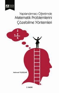 Yapılandırmacı Öğretimde Matematik Problemlerini Çözebilme Yöntemleri Mehmet Yıldızlar  - Kitap