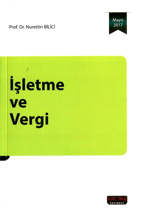 İşletme ve Vergi Prof. Dr. Nurettin Bilici  - Kitap