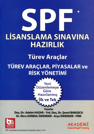 SPF Türev Araçlar, Piyasalar ve Risk Yönetimi