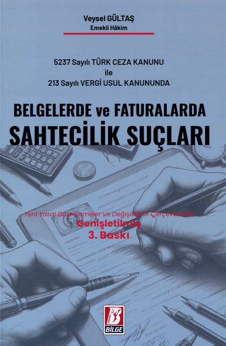 Belgelerde ve Faturalarda Sahtecilik Veysel Gültaş  - Kitap