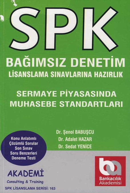 SPK Bağımsız Denetim, Sermaye Piyasasında Muhasebe Standartları Dr. Şenol Babuşcu, Dr. Adalet Hazar, Dr. Sedat Yenice  - Kitap