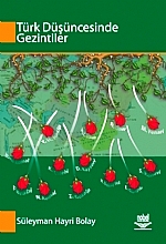 Türk Düşüncesinde Gezintiler Süleyman Hayri Bolay  - Kitap