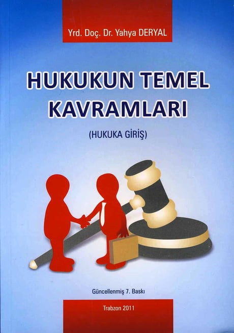 Hukukun Temel Kavramları (Hukuka Giriş) Yrd. Doç. Dr. Yahya Deryal  - Kitap