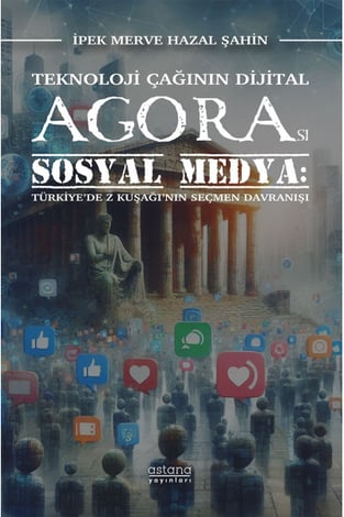 Teknoloji Çağının Dijital Agorası Sosyal Medya
